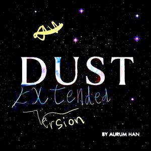 Dust (Extended Version)