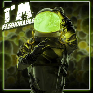 I'm fashionable