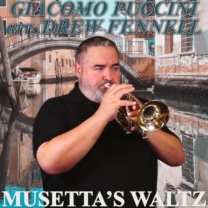 Musetta's Waltz (feat. Drew Fennell)