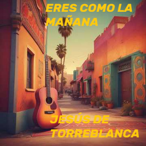 Eres Como la Mañana