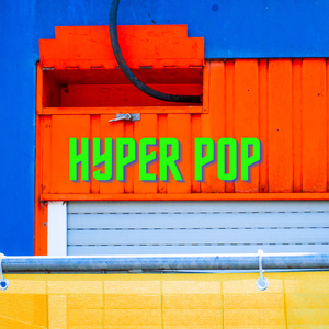 Hyper Pop