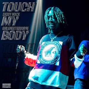 TOUCH MY BODY! *Snippet* (Prod. GIRL6NEXT6DOOR96)