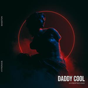DADDY COOL (HYPERTECHNO SPED UP)