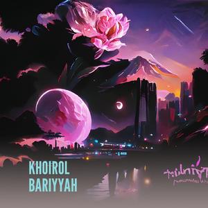 KHOIROL BARIYYAH