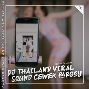 Dj Thailand Viral Sound Cewek Pargoy