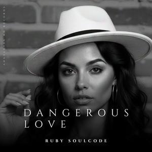 DANGEROUS LOVE