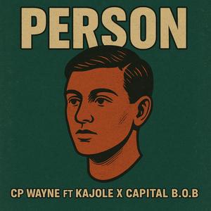 Person (feat. Kajole & Capital B.O.B)