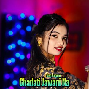 Chadati Jawani Na