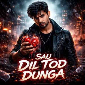 Sau Dil Tod Dunga