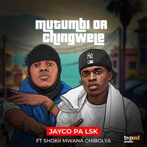 Mutumbi Or Chingwele (feat. Shokii Mwana Chibolya)
