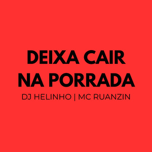 Deixa Cair na Porrada