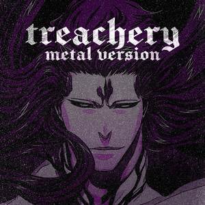 Treachery (from "Bleach") (Metal Version)