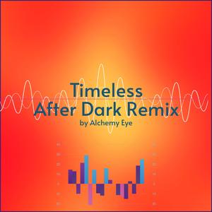 Timeless (After Dark Remix)