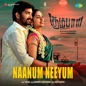Naanum Neeyum (From "Kumbaari")