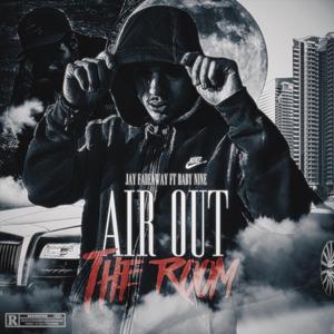 Air Out the Room (feat. Baby Nine)