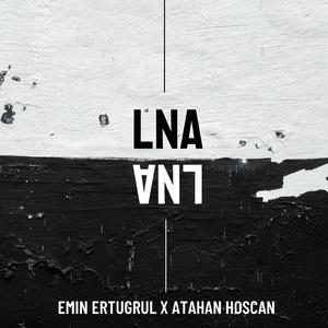 LNA (feat. Atahan Hoşcan)