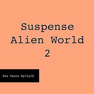Suspense Alien World II