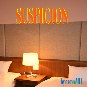 SUSPICION