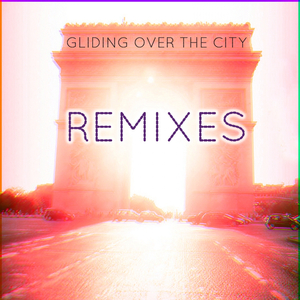 Gliding Over The City (Leitbur Remix)