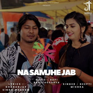 Na Samjhe Jab