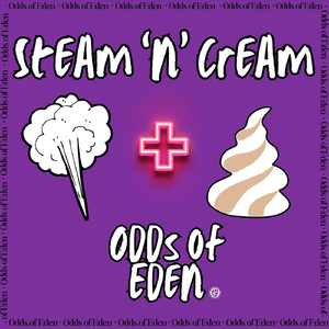 Steam ‘n’ Cream