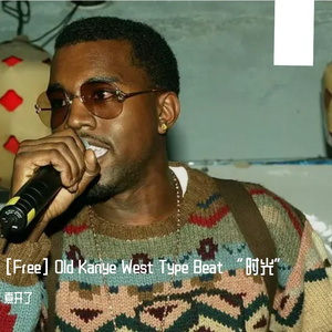 [Free] Old Kanye West Type Beat “时光”