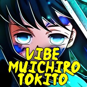 Vibe Muichiro Tokito