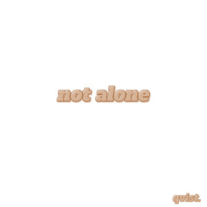 Not alone