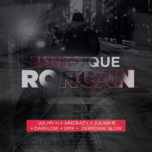 Tanto Que Roncan