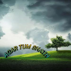AGAR TUM SHATH