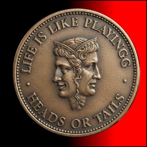Life Is Like Playing Heads or Tails (Second Version)