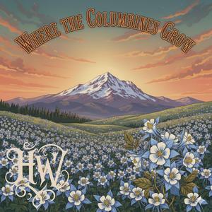 Where the Columbines Grow