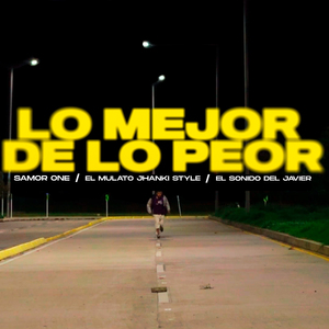 Lo Mejor de Lo Peor