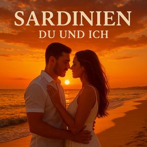 Sardinien, Du und ich