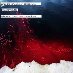 When the Crimson Snow Comes Down