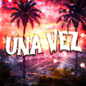 UNA VEZ