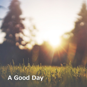 A Good Day
