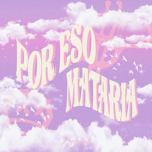 Por Eso Mataría