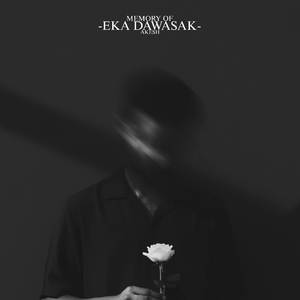 Memory Of Eka Dawasak