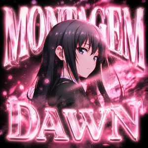 MONTAGEM DAWN