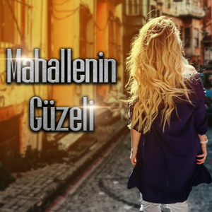 Mahallenin Güzeli
