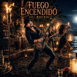 Fuego Encendido (Joel Montoya's Version)