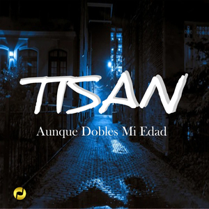 Aunque dobles mi edad