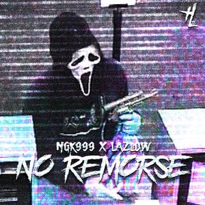 NO REMORSE (feat. LAZLOW)