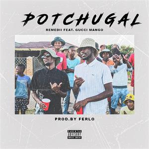 POTCHUGAL (feat. Gucci Mango)