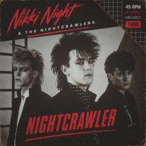 NIGHTCRAWLER (Single Version 1986)