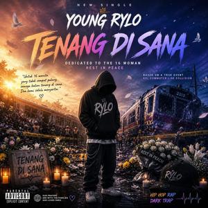 Tenang di Sana (feat. Young Rylo)