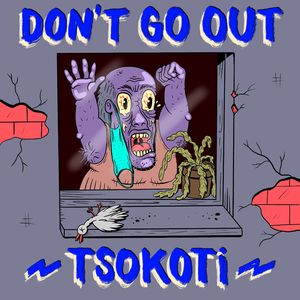 Don't Go Out