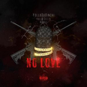 No Love (feat. Young Cellis & Xrayee)
