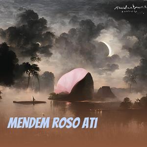 Mendem Roso Ati